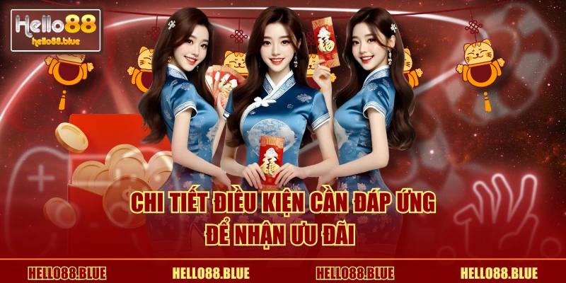 Chi tiết điều kiện cần đáp ứng để nhận ưu đãi 