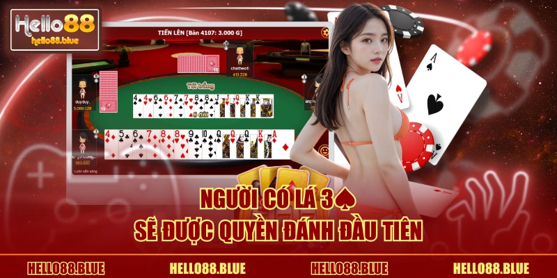 Người có lá 3♠ sẽ được quyền đánh đầu tiên
