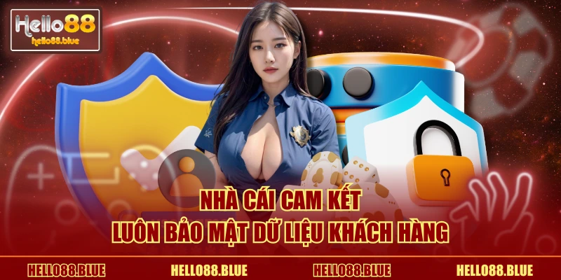 Nhà cái cam kết luôn bảo mật dữ liệu khách hàng