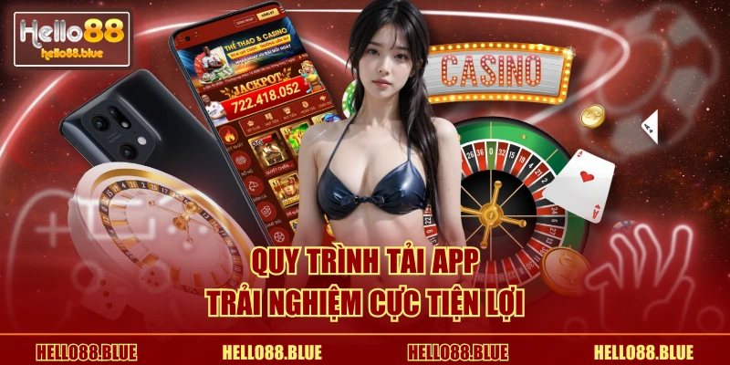 Quy trình tải app trải nghiệm cực tiện lợi