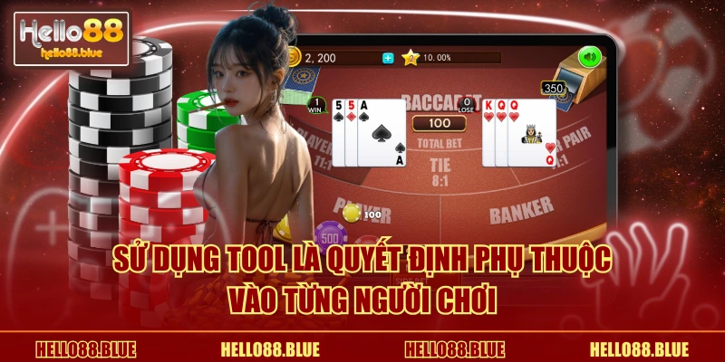 Sử dụng tool là quyết định phụ thuộc vào từng người chơi