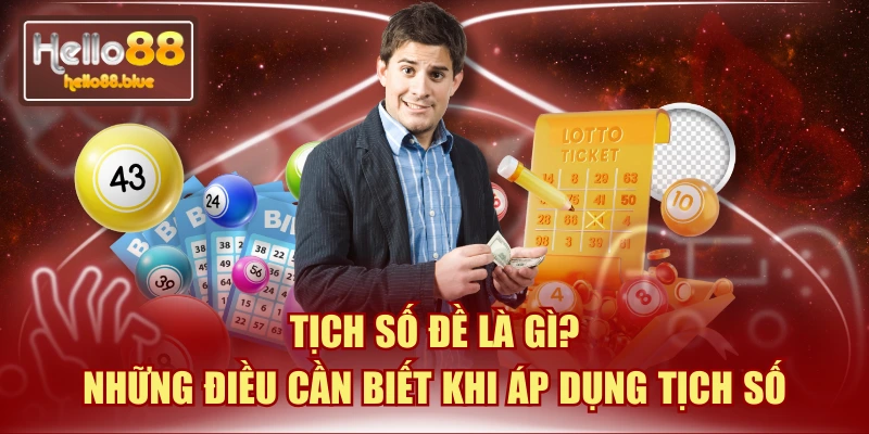 Tịch Số Đề Là Gì? Những Điều Cần Biết Khi Áp Dụng Tịch Số