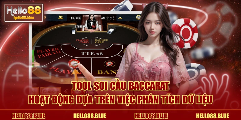 Tool soi cầu baccarat hoạt động dựa trên việc phân tích dữ liệu
