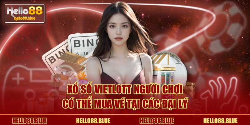 Xổ số Vietlott người chơi có thể mua vé tại các đại lý